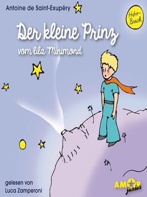 cover image of Der kleine Prinz vom lila Minimond--Der kleine Prinz, Band 1 (ungekürzt)